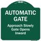 Signmission Automatic Gate Approach Slowly Gate Opens Inward Heavy-Gauge Aluminum Sign, 18" x 18", GW-1818-9863 A-DES-GW-1818-9863 - alternate 1